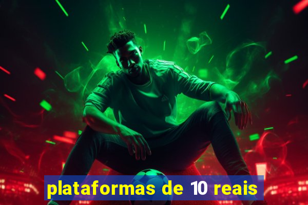 plataformas de 10 reais